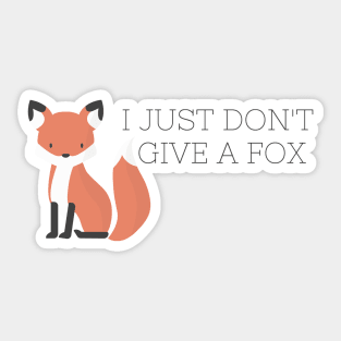 I Just Dont Give a Fox Sticker